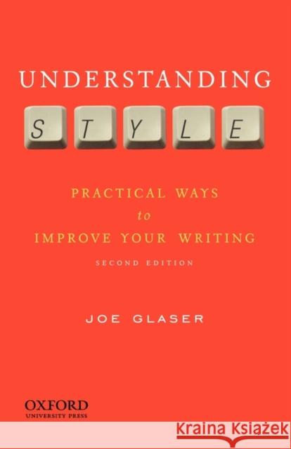 Understanding Style : Practical Ways to Improve Your Writing  Glaser 9780195379495 0