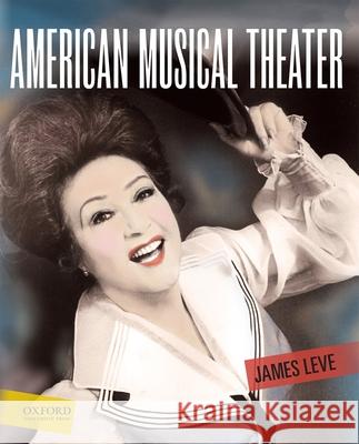 American Musical Theater James Leve 9780195379600 Oxford University Press, USA