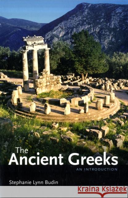 The Ancient Greeks: An Introduction Budin, Stephanie Lynn 9780195379846