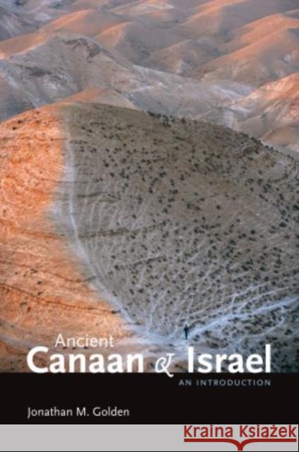 Ancient Canaan and Israel: An Introduction Golden, Jonathan M. 9780195379853