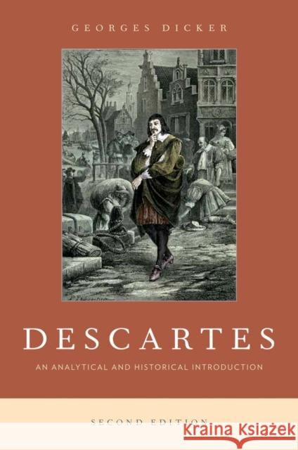 Descartes, 2nd edition: An Analytical and Historical Introduction Dicker, Georges 9780195380323 0