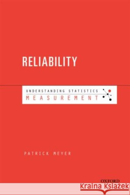 Understanding Measurement: Reliability J. Patrick Meyer Patrick Meyer 9780195380361 Oxford University Press, USA