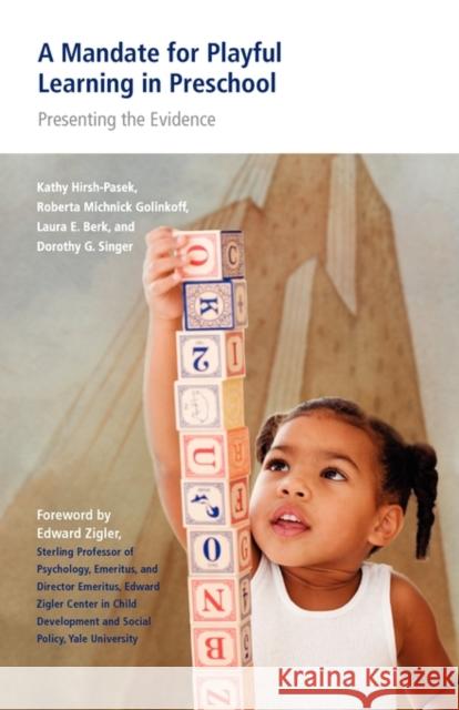A Mandate for Playful Learning in Preschool: Applying the Scientific Evidence Hirsh-Pasek, Kathy 9780195382716 Oxford University Press, USA