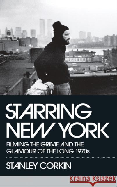 Starring New York Corkin 9780195382792 OUP USA