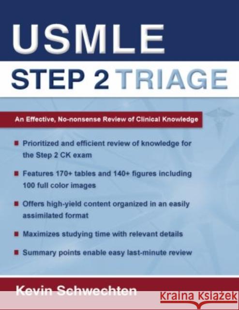 USMLE Step 2 Triage: An Effective No-Nonsense Review of Clinical Knowledge Schwechten, Kevin 9780195383270 Oxford University Press Inc