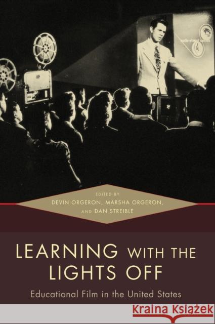 Learning with the Lights Off Orgeron 9780195383843 Oxford University Press, USA