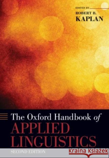The Oxford Handbook of Applied Linguistics, 2nd Edition Kaplan, Robert B. 9780195384253