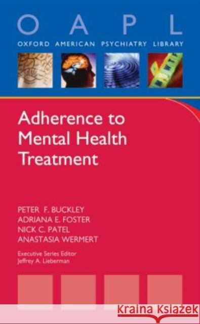 Adherence to Mental Health Treatment Peter F Buckley 9780195384338 0