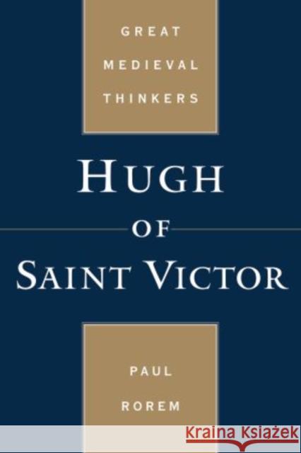 Hugh of Saint Victor Paul Rorem 9780195384369