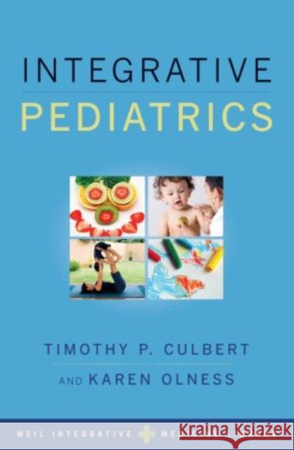 Integrative Pediatrics Timothy Culbert Karen Olness 9780195384727