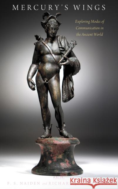 Mercury's Wings: Exploring Modes of Communication in the Ancient World Richard J Fred S 9780195386844 Oxford University Press, USA