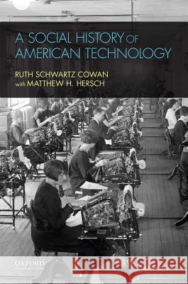 A Social History of American Technology Schwartz Cowan, Ruth 9780195387261