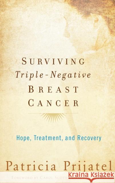 Surviving Trip Negative Breast Cancer C Prijatel, Patricia 9780195387629