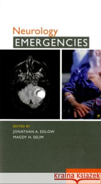 Neurology Emergencies Jonathan Edlow Magdy Selim 9780195388589