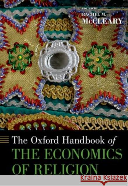 The Oxford Handbook of the Economics of Religion Rachel M. McCleary 9780195390049