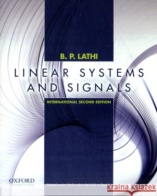 Linear Systems and Signals: International Edition B. P. Lathi 9780195392562