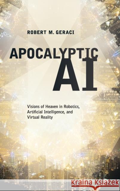 Apocalyptic AI Geraci, Robert M. 9780195393026