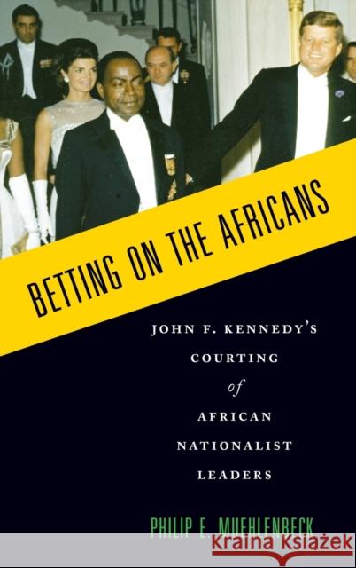 Betting on the Africans Muehlenbeck 9780195396096 Oxford University Press