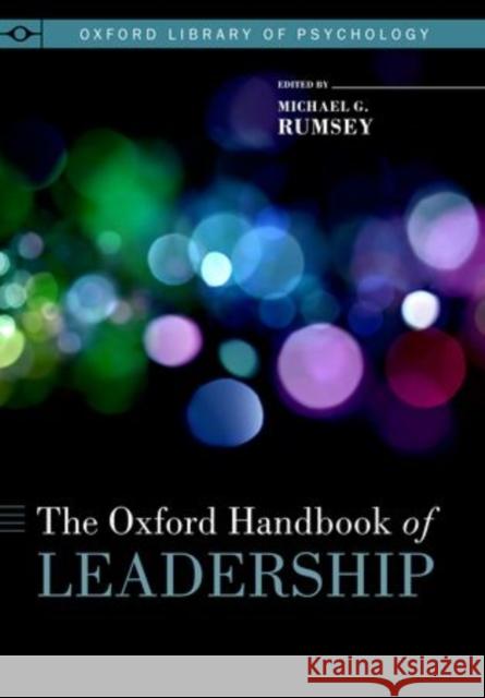 The Oxford Handbook of Leadership Michael G. Rumsey 9780195398793 Oxford University Press, USA