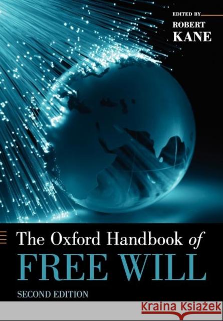 The Oxford Handbook of Free Will Kane, Robert 9780195399691