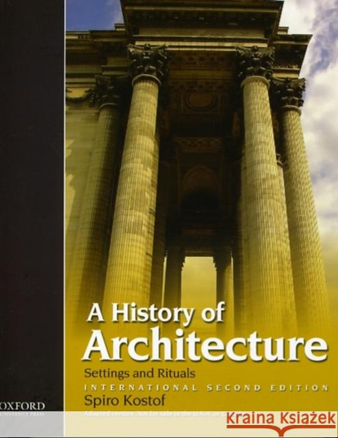 A History of Architecture : International Second Edition Spiro Kostof 9780195399837 0