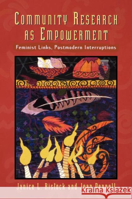 Research as Empowerment: Feminist Links, Postmodern Interruptions Janice L. Ristock, Joan Pennell 9780195410808 Oxford University Press, Canada