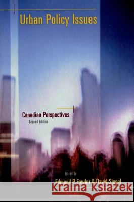 Urban Policy Issues: Canadian Perspectives Edmund Fowler David Siegel 9780195415933 Oxford University Press