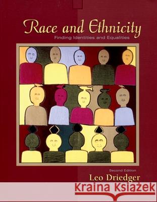 Race and Ethnicity: Finding Identities and Equalities Leo Driedger 9780195417463 Oxford University Press, USA