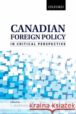 Canadian Foreign Policy in Critical Perspective J. Marshall Beier Lana Wylie 9780195428889 Oxford University Press, USA