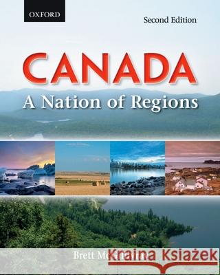 Canada a Nation of Regions Brett McGillivray 9780195429909 Oxford University Press, USA