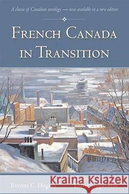 French Canada in Transition Everett Hughes Lorne Tepperman Nathan Keyfitz 9780195429978 Oxford University Press, USA