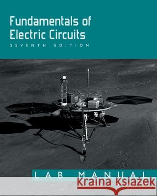 Fundamentals of Electric Circuits: Lab Manual David A. Bell 9780195430363 Oxford University Press, USA