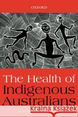 The Health of Indigenous Australians Thomson, Neil 9780195512205 Oxford University Press