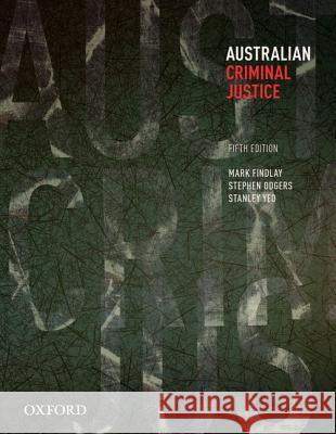 Australian Criminal Justice Mark Findlay Stephen Odgers Stanley Yeo 9780195521153 Oxford University Press, USA