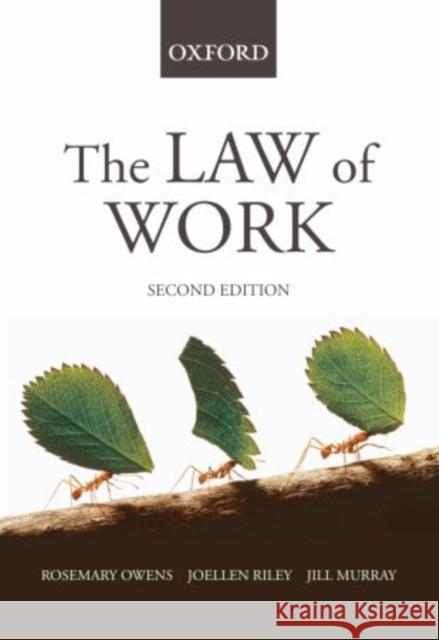 The Law of Work Rosemary Owens Joellen Riley Jill Murray 9780195568813 Oxford University Press, USA