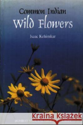 Common Indian Wild Flowers Isaac Kehimkar 9780195656961 Oxford University Press