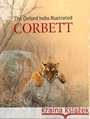 The Oxford India Illustrated Corbett Jim Corbett 9780195668742
