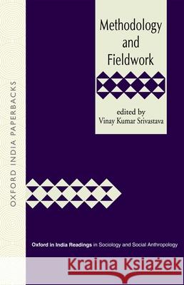 Methodology and Fieldwork Srivastava, Vinay Kumar 9780195678161