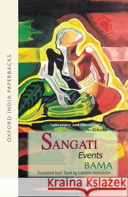 Sangati: Events Bama                                     Lakshmi Holmstrom 9780195698435 Oxford University Press, USA