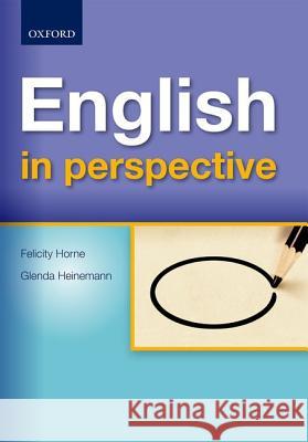 English in Perspective Glenda Heinemann F. Horne  9780195781946 Oxford University Press Southern Africa