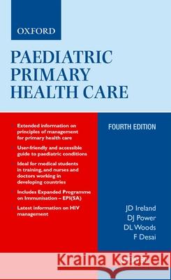 Paediatric Primary Health Care D. L. Woods J. D. Ireland D. J. Power 9780195784046 Oxford University Press, USA