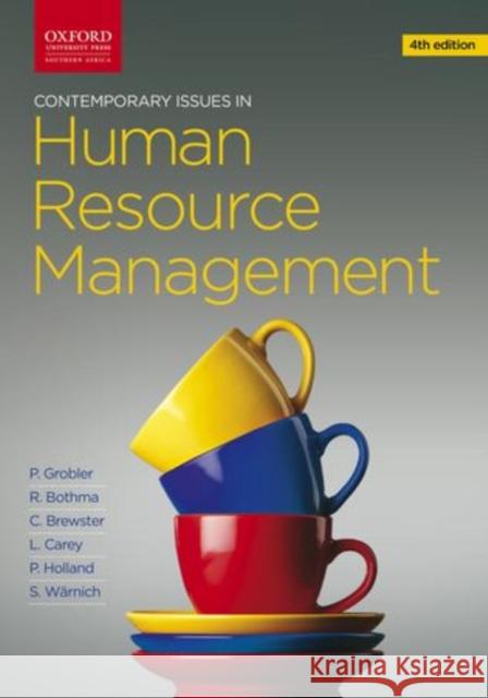 Contemporary Issues in Human Resource Management Pieter Grobler Surette Warnich 9780195998306