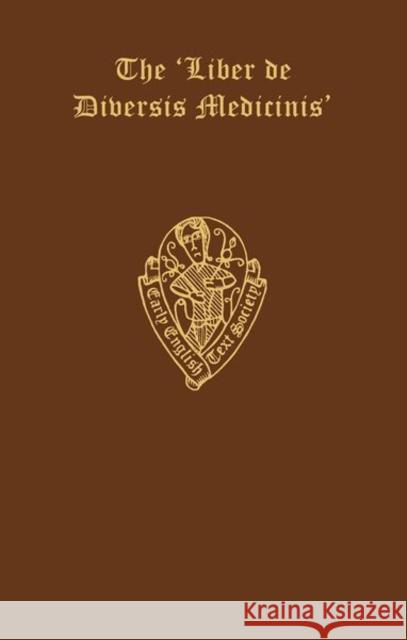 The Liber de Diversis Medicinis in the Thornton Manuscript Margaret S. Ogden M. S. Ogden 9780197222072 Early English Text Society