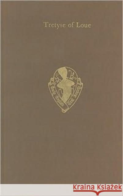 The Tretyse of Loue J. H. Fisher 9780197222232 Early English Text Society