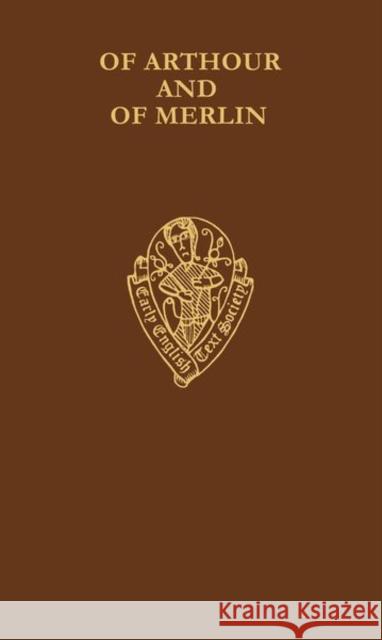 Of Arthour and of Merlin, Volume II: Introduction, Notes Glossary O. D. Macrae-Gibson 9780197222812 Early English Text Society