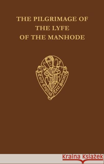 The Pilgrimage of the Lyfe of the Manhode, Volume II Guillaume                                Avril Henry A. Henry 9780197222942