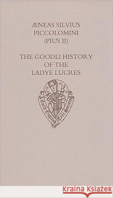 Aeneas Silvius Piccolomini (Pius II): The Goodli History of the Ladye Lucres Pius                                     Silvius Aeneas Aeneas Silvius Piccolomini 9780197223116