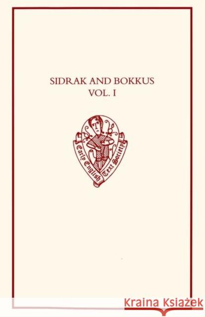 Sidrak and Bokkus, Volume One: A Parallel-Text Edition from Bodleian Library, MS Laud Misc. 559 and British Library, MS Lansdowne 793 T. L. Burton Frank Schaer Bernadette Masters 9780197223154 Early English Text Society