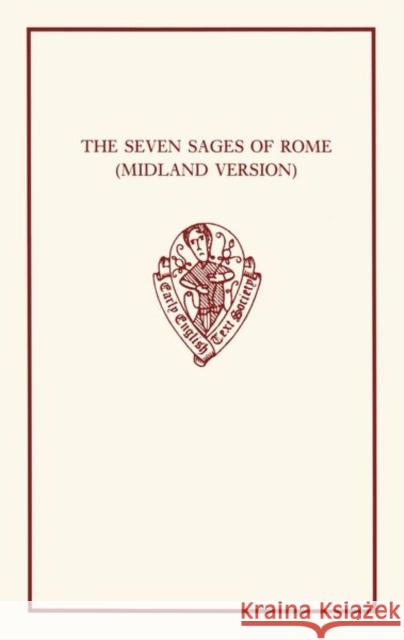 The Seven Sages of Rome: (Midland Version) Whitelock, Jill 9780197223277 Oxford University Press, USA