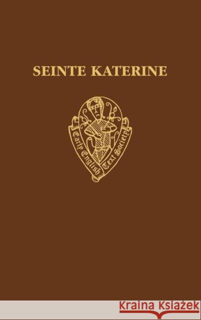 Seinte Katerine S. R. D'Ardenne E. J. Dobson 9780197224076 Early English Text Society